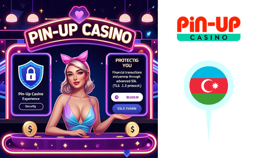 Pin-Up Casino və Təhlükəsizlik: Oyun Təcrübənizin Qorunması
