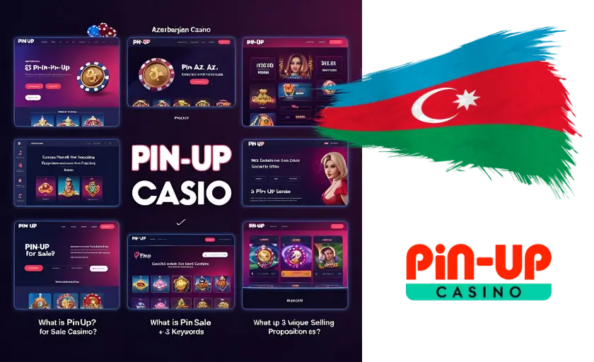Niyə Azərbaycanı Pin Up?